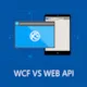 مقایسه WCF با Web Api